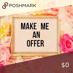 Offers Are Welcome!!